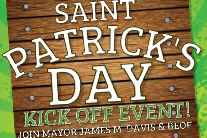 Mayor James M. Davis & BEOF are to cohost a Kick Off to St. Patrick’s Day Fundraiser